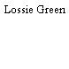 Lossie Green