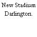New Stadium Darlington.