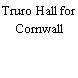 Truro Hall for Cornwall