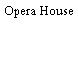 Opera House