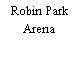 Robin Park Arena