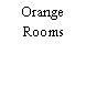 Orange Rooms