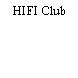 HIFI Club