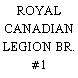 ROYAL CANADIAN LEGION BR. #1 (CALGARY)