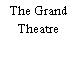 The Grand Theatre