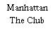 Manhattan The Club