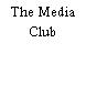 The Media Club