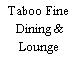 Taboo Fine Dining & Lounge
