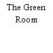 The Green Room