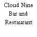 Cloud Nine Bar and Restaurant