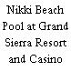 Nikki Beach Pool at Grand Sierra Resort and Casino