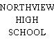 NORTHVIEW HIGH SCHOOL