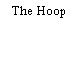 The Hoop