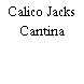 Calico Jacks Cantina