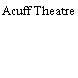 Acuff Theatre