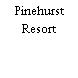 Pinehurst Resort