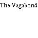 The Vagabond