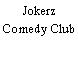 Jokerz Comedy Club