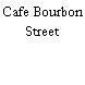 Cafe Bourbon Street