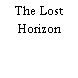 The Lost Horizon