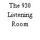 The 930 Listening Room