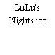 LuLu's Nightspot