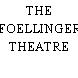 THE FOELLINGER THEATRE