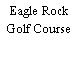 Eagle Rock Golf Course