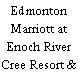 Edmonton Marriott at Enoch River Cree Resort & Casino