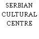 SERBIAN CULTURAL CENTRE