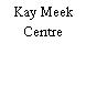 Kay Meek Centre