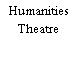 Humanities Theatre
