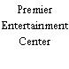 Premier Entertainment Center