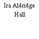 Ira Aldridge Hall