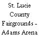 St. Lucie County Fairgrounds - Adams Arena