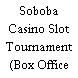 Soboba Casino Slot Tournament (Box Office Only)