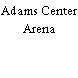 Adams Center Arena