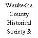Waukesha County Historical Society & Museum