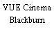 VUE Cinema Blackburn