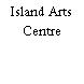 Island Arts Centre