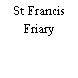 St Francis Friary