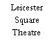 Leicester Square Theatre