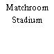 Matchroom Stadium