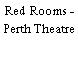 Red Rooms - Perth Theatre