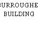 BURROUGHES BUILDING