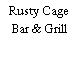 Rusty Cage Bar & Grill
