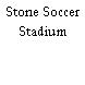 Stone Soccer Stadium