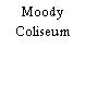 Moody Coliseum