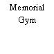 Memorial Gym