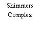 Shimmers Complex